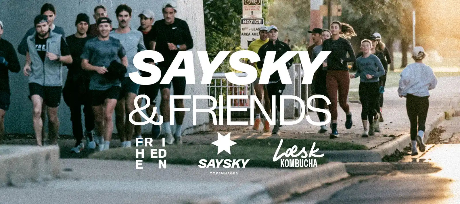 SAYSKY & FRIENDS - SOCIAL RUN MED LÆSK & FRIHEDEN