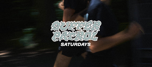 Suffer Patrol Saturdays - 2025 Sommer Edition